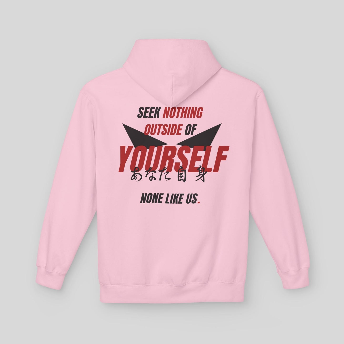 SEEK NOTHING OUTSIDE OF YOURSELF. - None Like Us