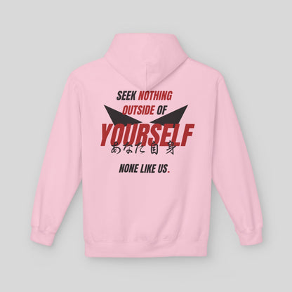 SEEK NOTHING OUTSIDE OF YOURSELF. - None Like Us