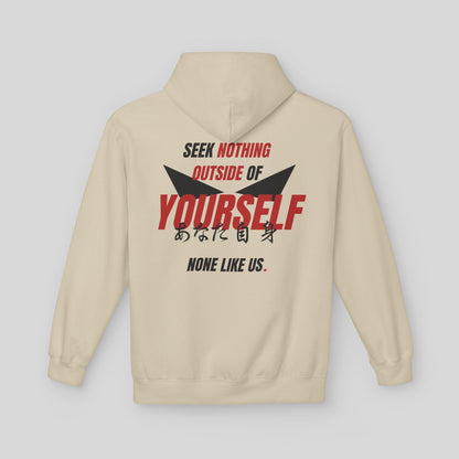 SEEK NOTHING OUTSIDE OF YOURSELF. - None Like Us